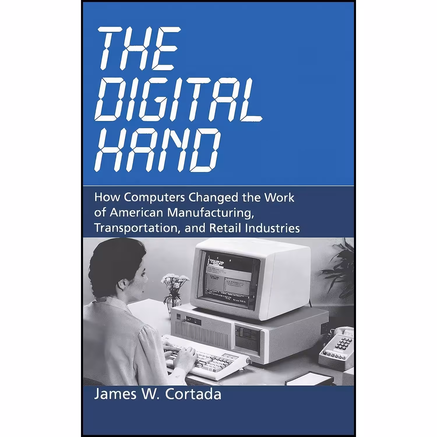 کتاب زبان اصلی The Digital Hand اثر James W Corada
