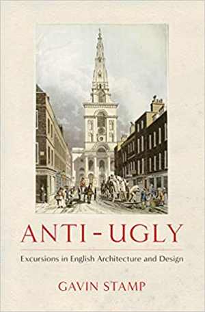 [PDF] دانلود کتاب Anti-Ugly - Excursions In English Architecture And Design, 2013