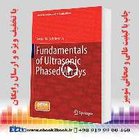 Fundamentals of Ultrasonic Phased Arrays 2015th Edition