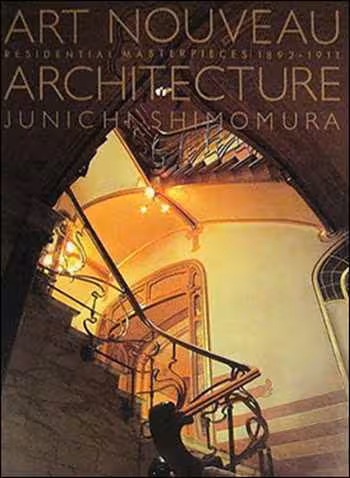 󾕇 دانلود کتاب Art Nouveau Architecture - Residential Masterpieces, 1892-1911 - دانلود کتاب های دانشگاهی
