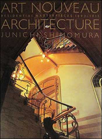  دانلود کتاب Art Nouveau Architecture - Residential Masterpieces, 1892-1911 - دانلود کتاب های دانشگاهی