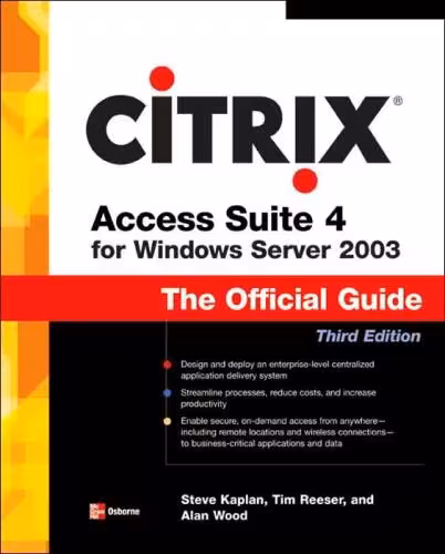 خرید و دانلود نسخه کامل کتاب Citrix Access Suite 4 for Windows Server 2003: The Official Guide