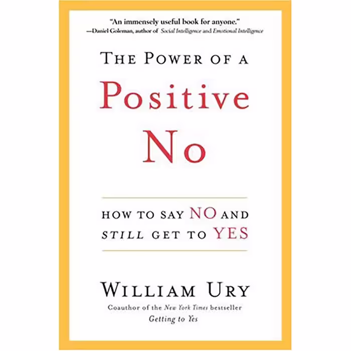 کتاب The Power of a Positive No اثر William Ury انتشارات Bantam 
