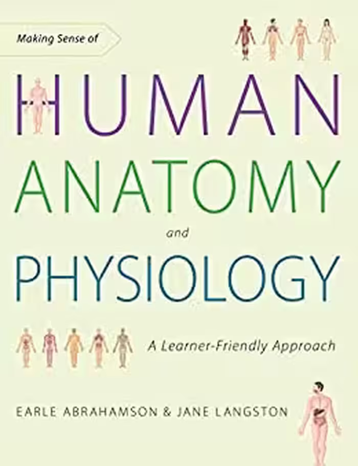 󾕇 دانلود کتاب Making Sense Of Human Anatomy And Physiology - A Learner-Friendly Approach, 2017 - دانلود کتاب های دانشگاهی