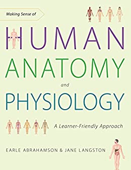  دانلود کتاب Making Sense Of Human Anatomy And Physiology - A Learner-Friendly Approach, 2017 - دانلود کتاب های دانشگاهی