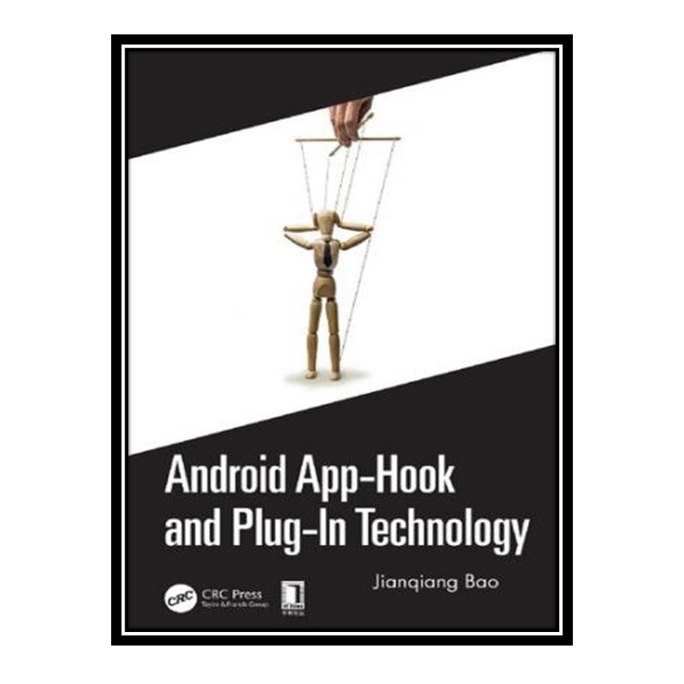 کتاب Android App-Hook and Plug-In Technology اثر Jianqiang Bao انتشارات مؤلفین طلایی
