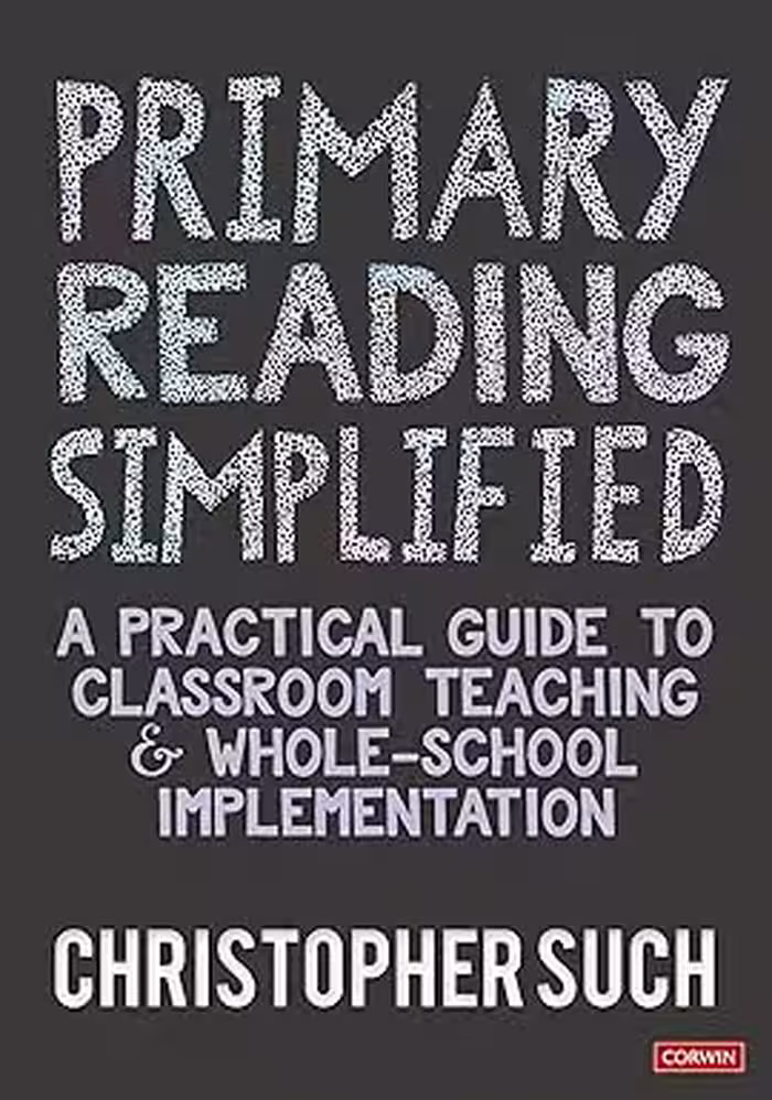خرید و دانلود نسخه کامل کتاب Primary Reading Simplified: A Practical Guide to Classroom Teaching and Whole-School Implementation -   Pdf