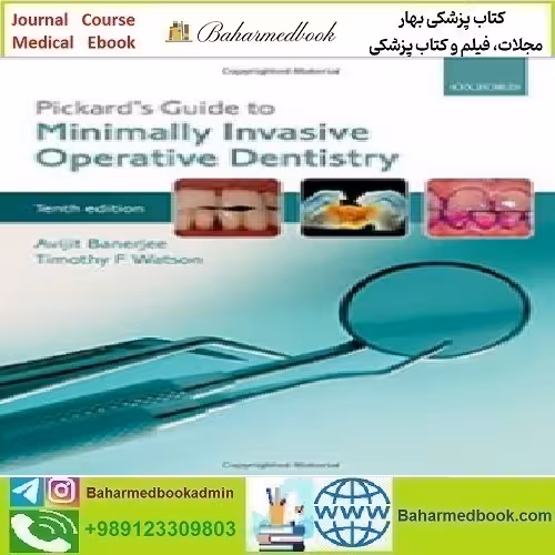 Pickard's Guide to Minimally Invasive Operative Dentistry 2