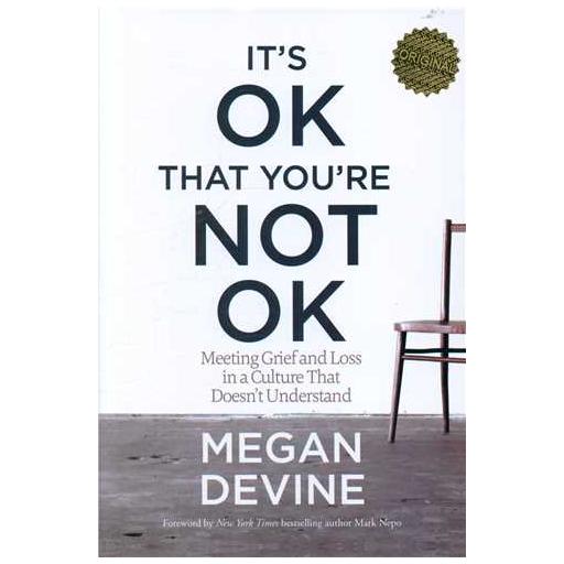 کتاب its ok that youre not ok عیبی ندارد اگر حالت خوش نیست اثر Megan Devine