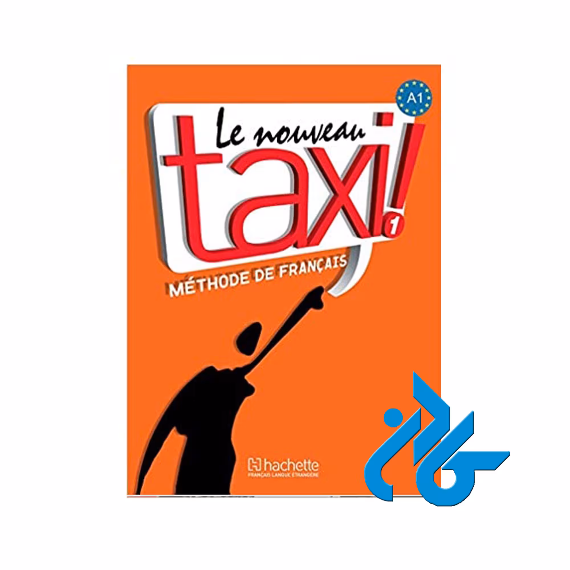Le Nouveau Taxi 1 خرید از فروشگاه کتاب کادن تا 50% تخفیف خرید کتاب فرانسوی