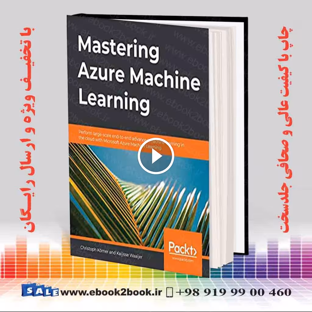 Mastering Azure Machine Learning