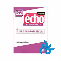 Echo Niveau B2 خرید از فروشگاه کتاب کادن تا 50% تخفیف خرید کتاب فرانسوی