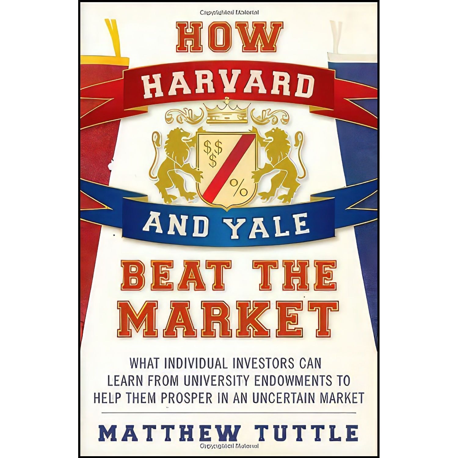 کتاب زبان اصلی How Harvard and Yale Beat the Market اثر Matthew Tuttle