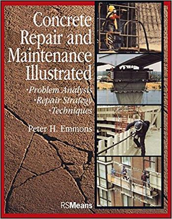 󾕇 دانلود کتاب Emmons P. H., Concrete Repair and Maintenance Illustrated - Problem Analysis; Repair Strategy; Techniques, 1994 - دانلود کتاب های دانشگاهی