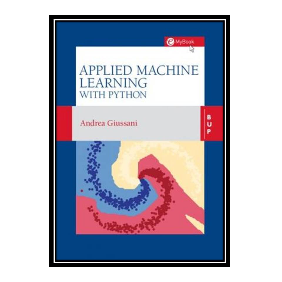 کتاب Applied Machine Learning with Python اثر Andrea Giussani انتشارات مؤلفین طلایی