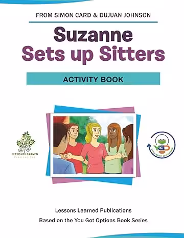 خرید و دانلود نسخه کامل کتاب Suzanne Sets Up Sitters Activity Book (You Got Options Financial Literacy Series) -   PDF