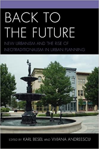 󾕇 دانلود کتاب Back To The Future - New Urbanism And The Rise Of Neotraditionalism In Urban Planning, 2013 - دانلود کتاب های دانشگاهی