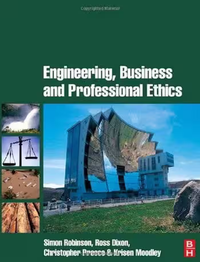 󾕇 دانلود کتاب Robinson S., Engineering, Business and Professional Ethics, 2007 - دانلود کتاب های دانشگاهی