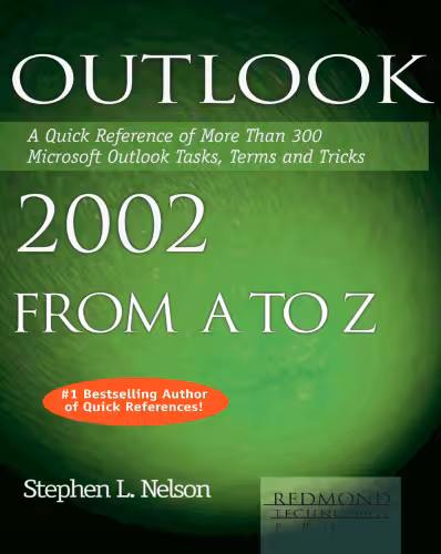 خرید و دانلود نسخه کامل کتاب Outlook 2002 from A to Z: A Quick Reference of More Than 200 Microsoft Outlook Tasks, Terms and Tricks