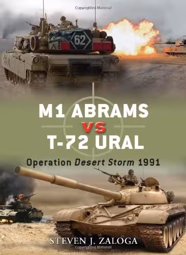 خرید و دانلود نسخه کامل کتاب M1 Abrams vs T-72 Ural: Operation Desert Storm 1991 - PDF