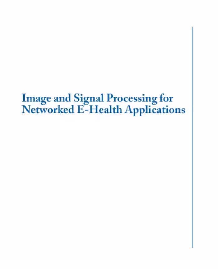 خرید و دانلود نسخه کامل کتاب Image and Signal Processing for Networked E-Health Applications
