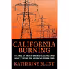 کتاب California Burning اثر Katherine Blunt انتشارات Portfolio