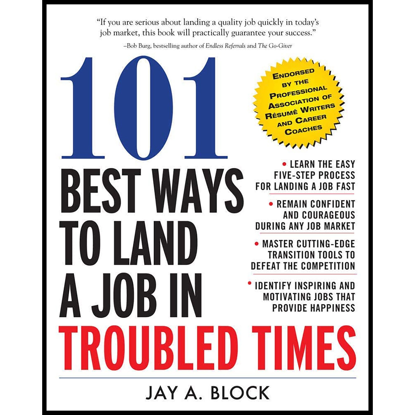 کتاب 101 Best Ways to Land a Job in Troubled Times اثر Jay A Block انتشارات McGraw-Hill