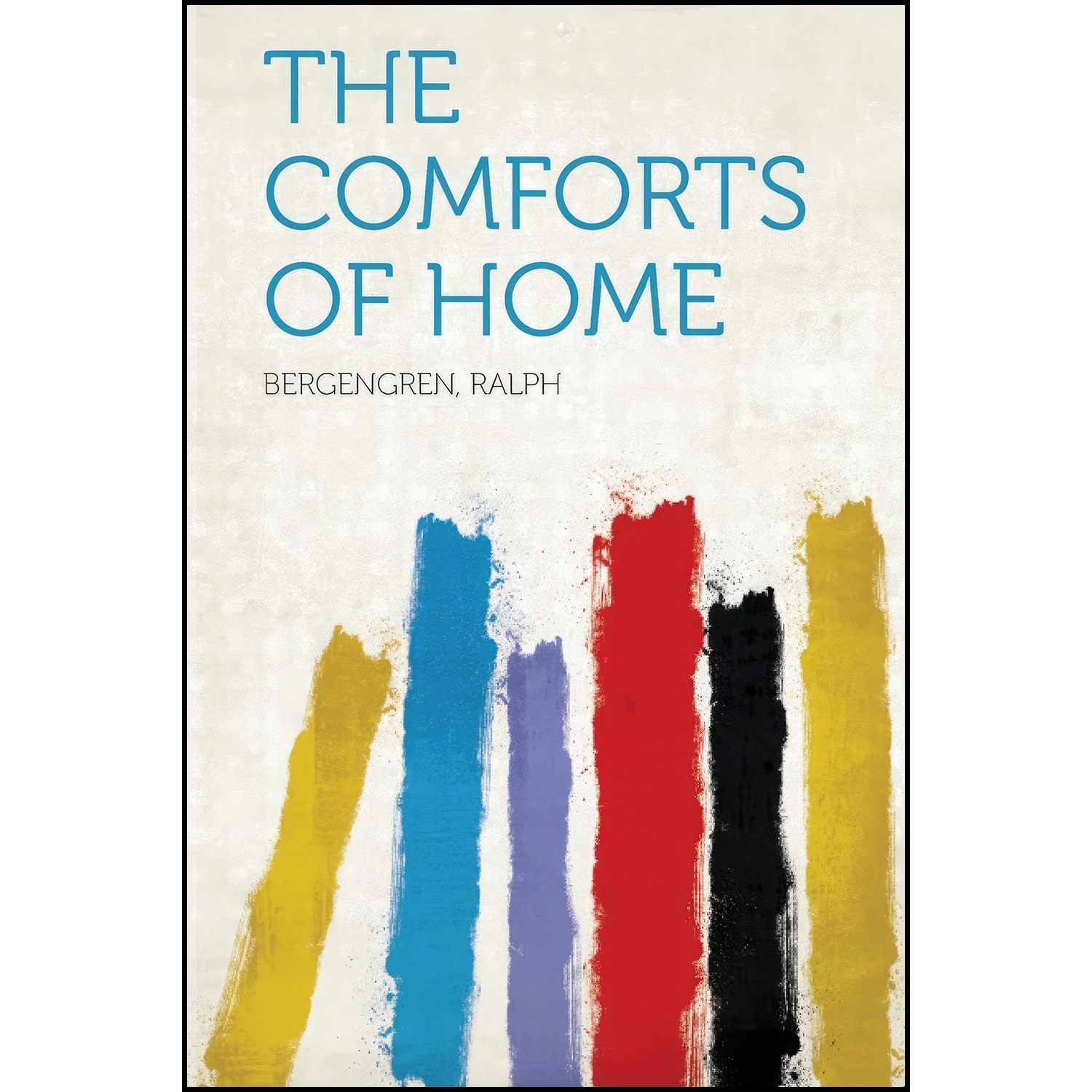 کتاب زبان اصلی The Comforts of Home اثر Ralph Bergengren
