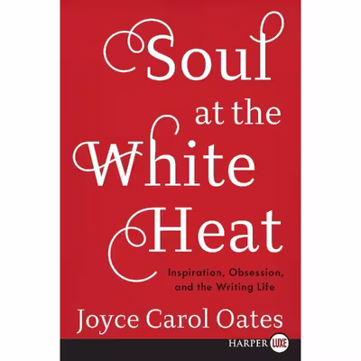 کتاب Soul at the White Heat اثر Joyce Carol Oates انتشارات 1st Book Library