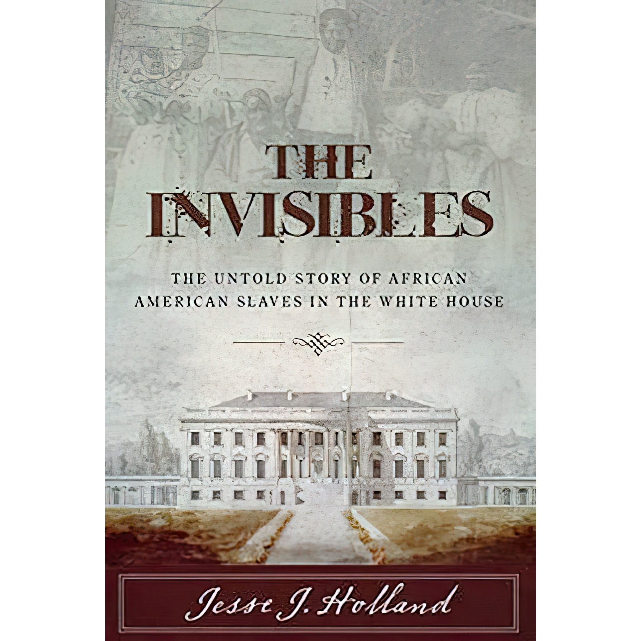 کتاب زبان اصلی The Invisibles اثر Jesse J Holland انتشارات Lyons Press