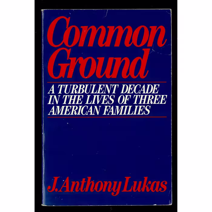 کتاب Common Ground اثر J. Anthony Lukas انتشارات Knopf