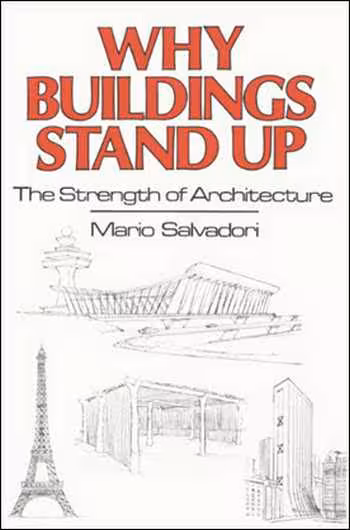 󾕇 دانلود کتاب Why Buildings Stand Up - The Strength of Architecture - دانلود کتاب های دانشگاهی