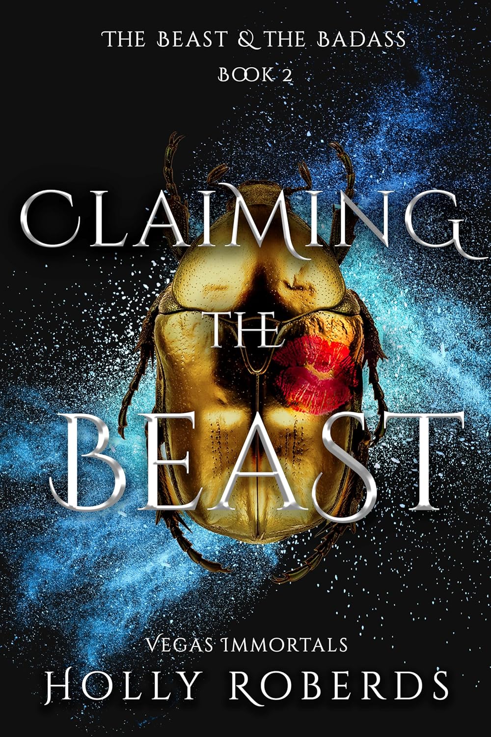 Claiming the Beast (Vegas Immortals: The Beast & The Badass Book 2)