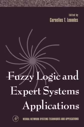 خرید و دانلود نسخه کامل کتاب Neural Network Systems Techniques and Applications. Volume 6. Fuzzy Logic and Expert Systems Applications
