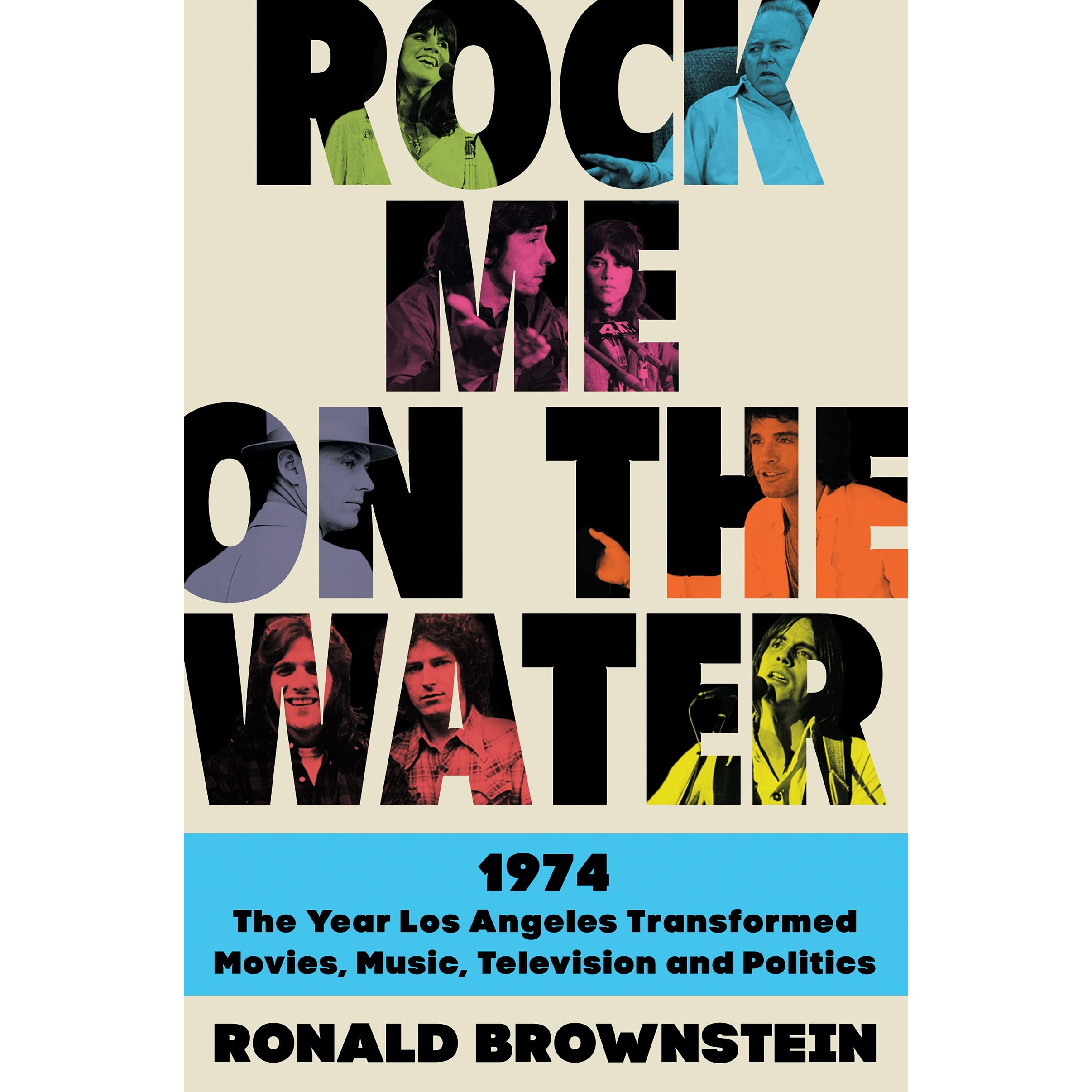 کتاب Rock Me on the Water اثر Ronald Brownstein انتشارات HarperCollins Publishers Inc