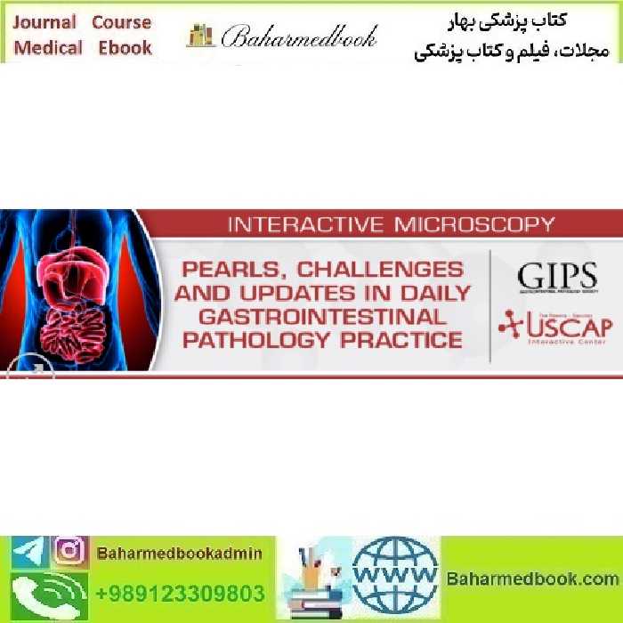 USCAP Pearls Challenges and Updates in Daily Gastrointestina