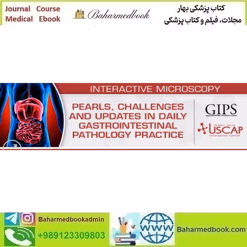 USCAP Pearls Challenges and Updates in Daily Gastrointestina