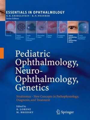 [PDF] دانلود کتاب Pediatric Ophthalmology, Neuro-Ophthalmology, Genetics - Strabismus - New Concepts In Pathophysiology, Diagnosis, And Treatment, 2010