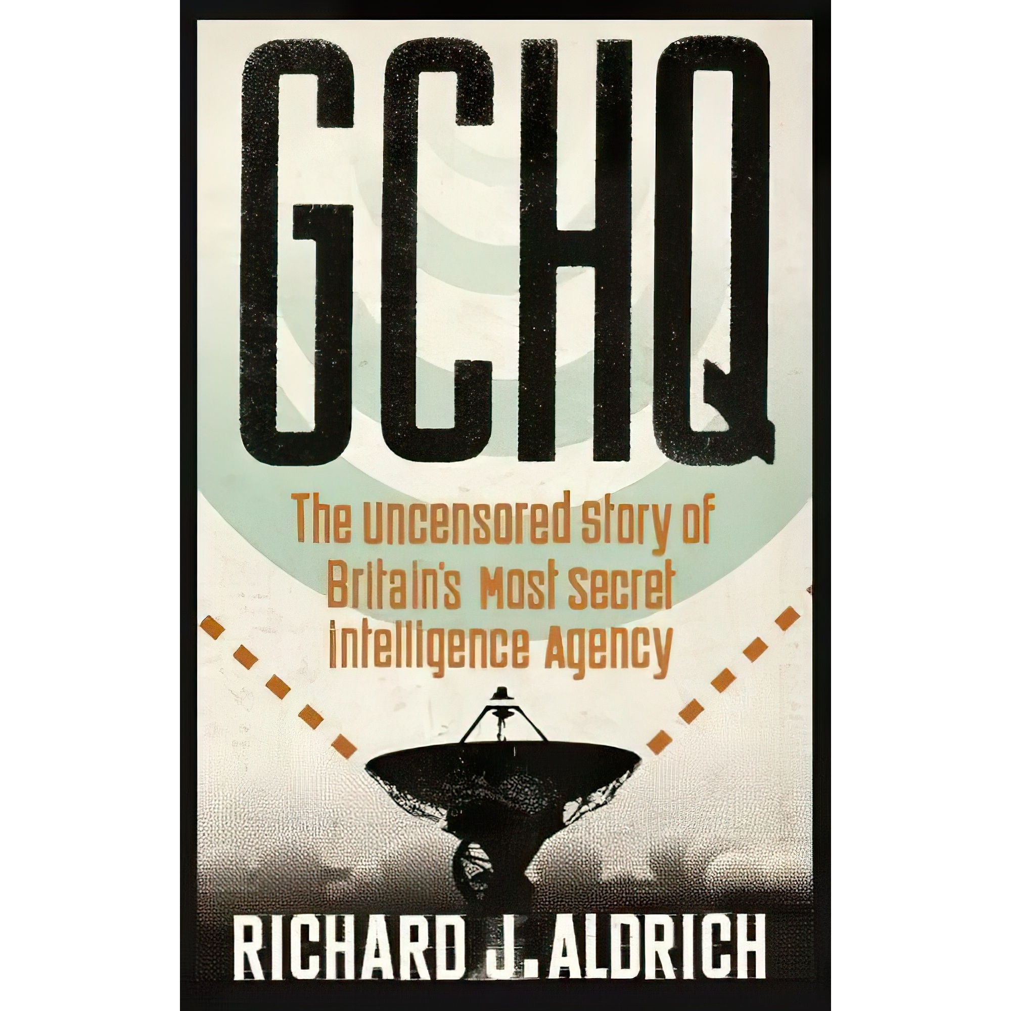 کتاب GCHQ اثر Richard J. Aldrich انتشارات Harper Press