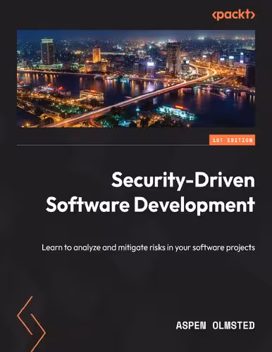 خرید و دانلود نسخه کامل کتاب Security-Driven Software Development: Learn to analyze and mitigate risks in your software projects