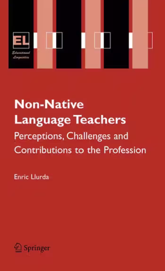 خرید و دانلود نسخه کامل کتاب Non-Native Language Teachers: Perceptions, Challenges and Contributions to the Profession (Educational Linguistics)