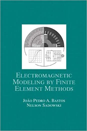  دانلود کتاب Electromagnetic Modeling by Finite Element Methods - دانلود کتاب های دانشگاهی