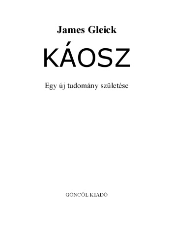 خرید و دانلود نسخه کامل کتاب Káosz - Egy új tudomány születése