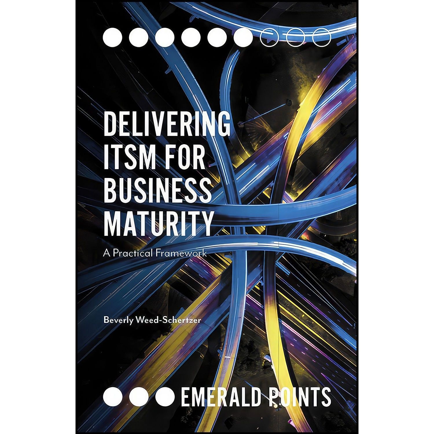 کتاب زبان اصلی Delivering ITSM for Business Maturity اثر Beverly WeedSchertzer