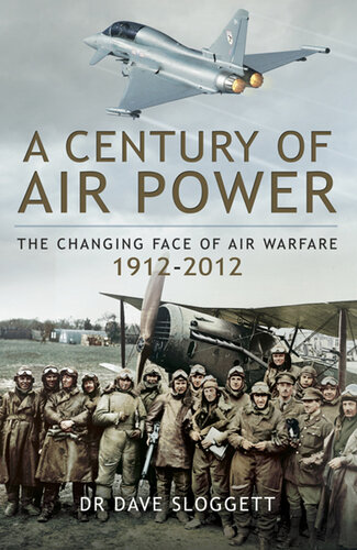 خرید و دانلود نسخه کامل کتاب A Century of Air Power the changing face of warfare, 19122012;the changing face of warfare, 1912-2012. - PDF