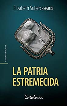 خرید و دانلود نسخه کامل کتاب La patria estremecida (Spanish Edition) -   pdf