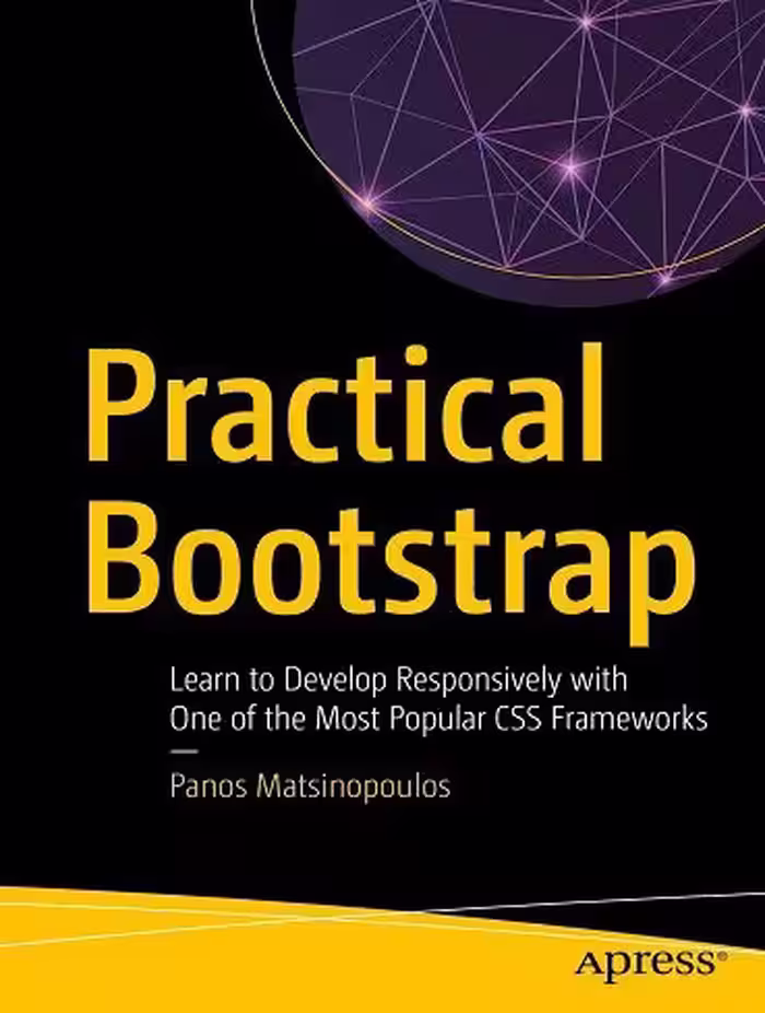 کتاب Practical Bootstrap: Learn to Develop Responsively with One of the Most Popular CSS Frameworks (زبان اصلی)