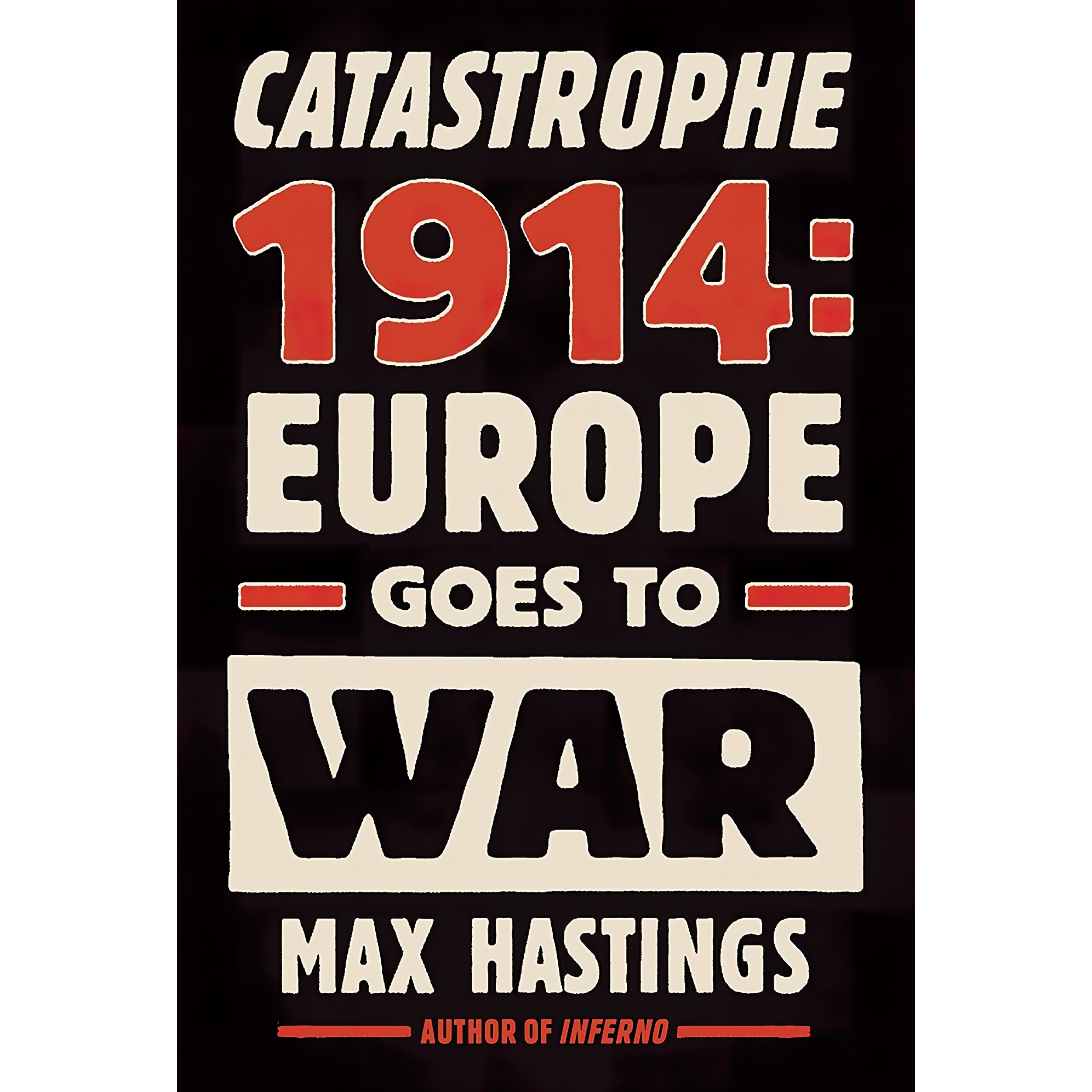 کتاب Catastrophe 1914 اثر Sir Max Hastings انتشارات Knopf