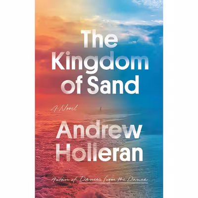 کتاب The Kingdom of Sand اثر Andrew Holleran انتشارات Farrar, Straus and Giroux