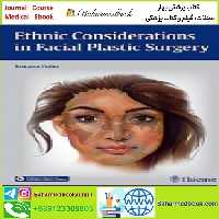 Ethnic Considerations in Facial Plastic Surgery TRUE PDF price 1€ - کتاب پزشکی بهار